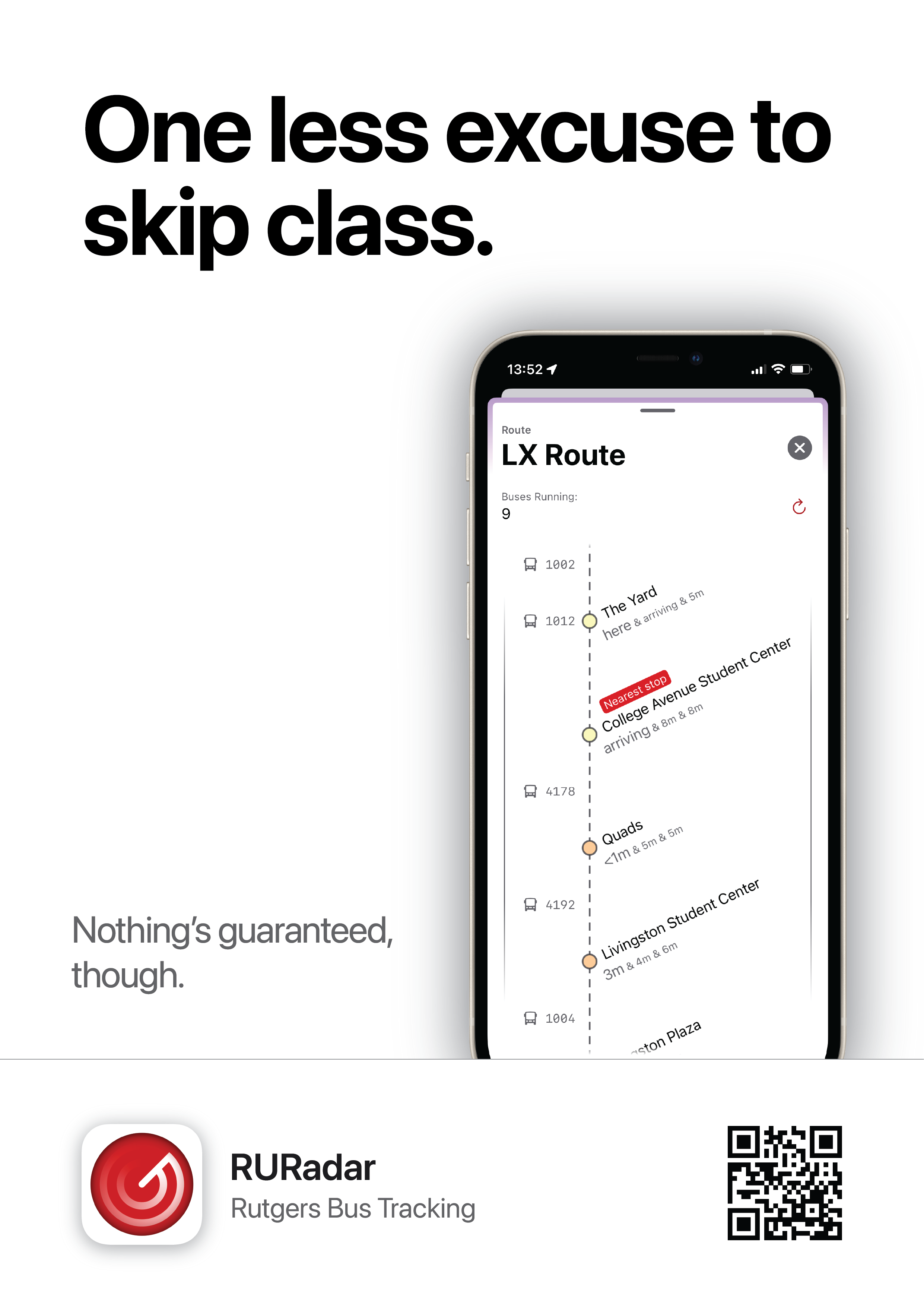 An advertisement for RURadar stating “One less excuse to skip class”, and a subtitle of “Nothing’s guaranteed, though” with a mockup of RURadar showing the LX route and its stops, and a QR code to download the app.